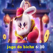 jogo do bicho 6:30